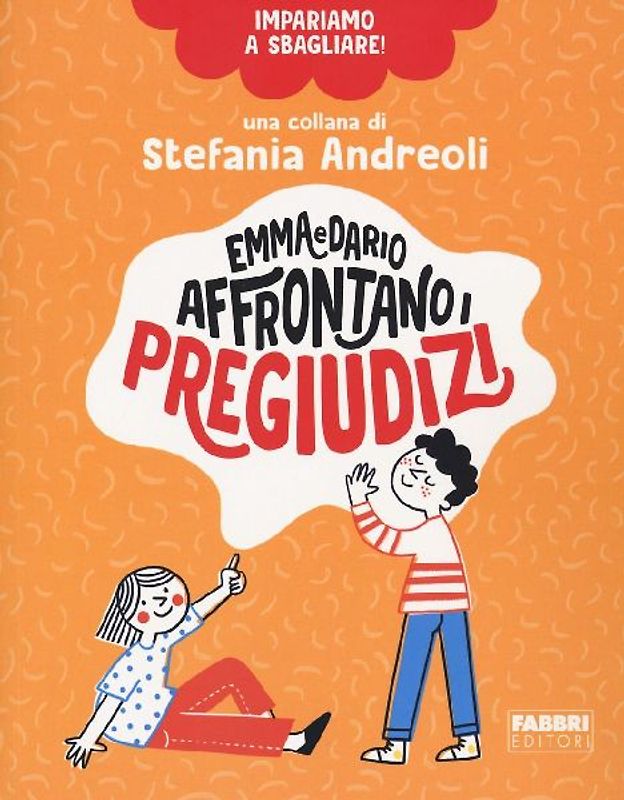 Emma e Dario affrontano i pregiudizi. Impariamo a sbagliare!