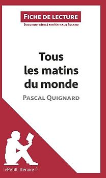 Tous les matins du monde de Pascal Quignard (Fiche de lecture)