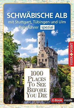 Reiseführer Schwäbische Alb. Mit Stuttgart, Tübingen und Ulm.Regioführer inklusive Travel-App. Ausflugsziele, Sehenswürdigkeiten, Restaurants & Hotels uvm.
