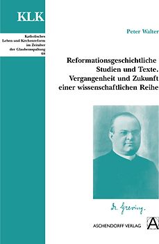 Reformationsgeschichtliche Studien und Texte
