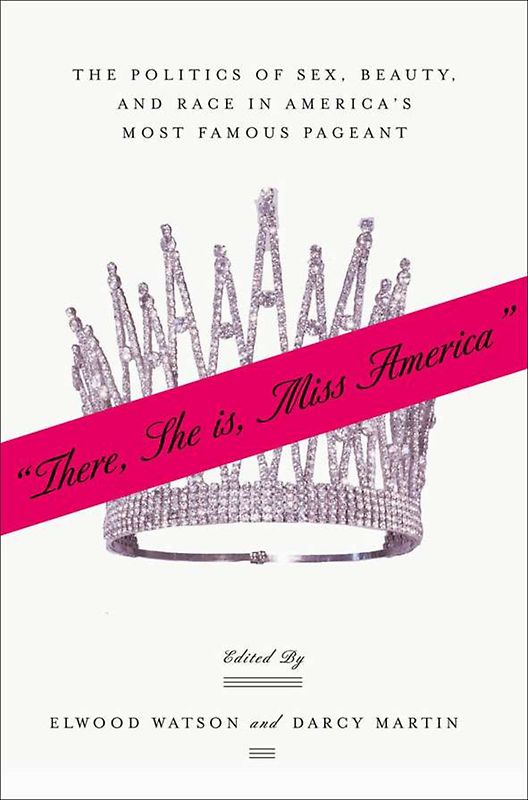 “There She Is, Miss America”
