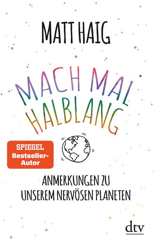 Mach mal halblang. Anmerkungen zu unserem nervösen Planeten