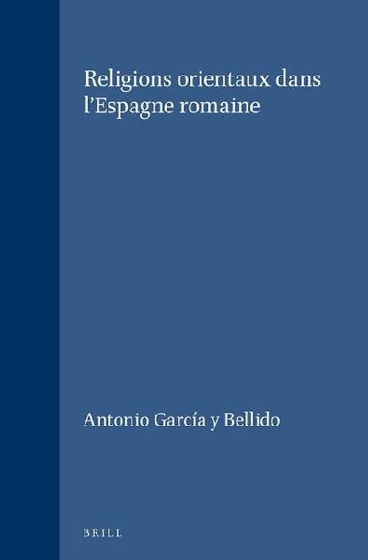 Les Religions Orientales Dans l'Espagne Romaine