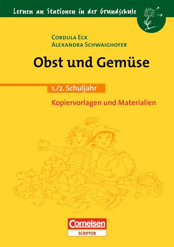 Lernen an Stationen in der Grundschule - Bisherige Ausgabe / 1./2. Schuljahr - Obst und Gemüse
