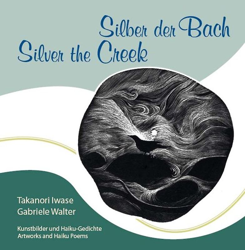 Silber der Bach - Silver the Creek (Deutsch/Englisch)