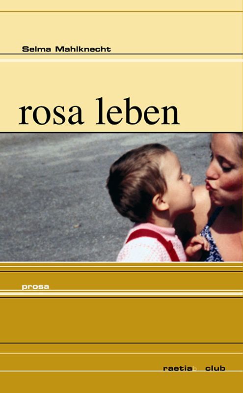 Rosa leben