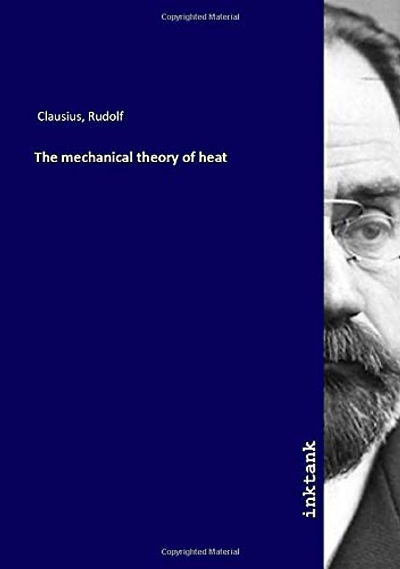 The mechanical theory of heat