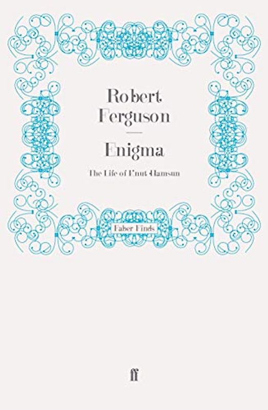 Enigma: The Life of Knut Hamsun