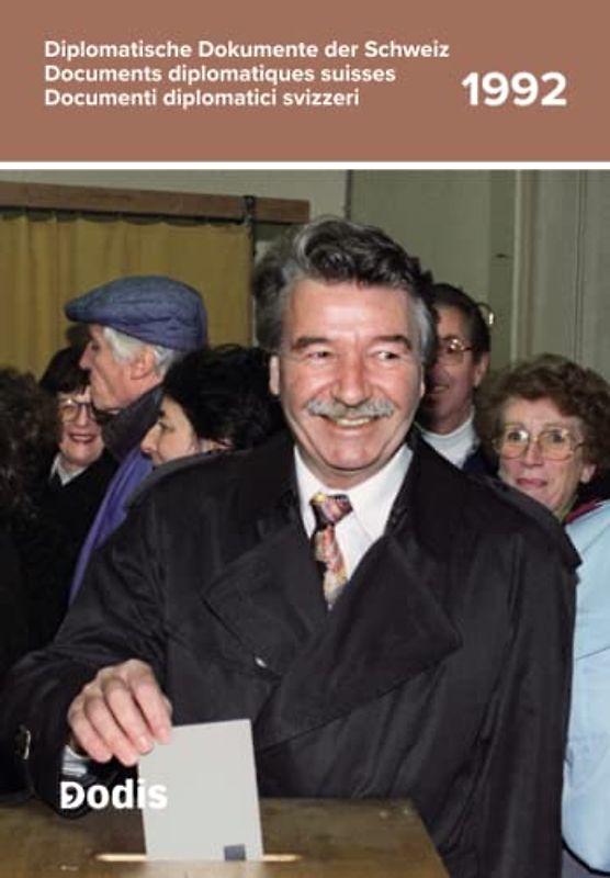 Diplomatische Dokumente der Schweiz / Documents diplomatiques suisses / Documenti diplomatici svizzeri. Band / Volume 1992