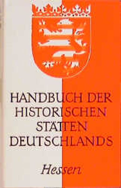 Handbuch der historischen Stätten Deutschlands / Hessen