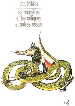 Les monstres et les critiques et autres essais - Tolkien, J-R-R