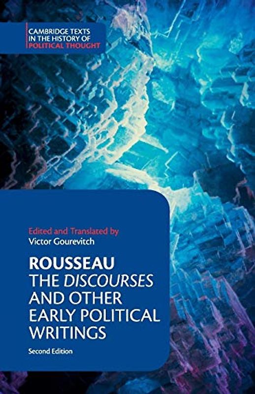 Rousseau: The Discourses and Other Early Political Writings (Cambridge Texts in the History of Political Thought)