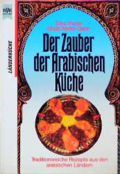 Der Zauber der Arabischen Küche