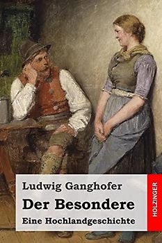 Der Besondere: Eine Hochlandgeschichte