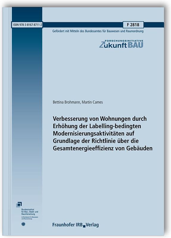 Verbesserung von Wohnungen durch Erhöhung der Labelling-bedingten Modernisierungsaktivitäten auf Grundlage der Richtlinie über die Gesamtenergieeffizienz von Gebäuden - Abschlussbericht zum EU Projekt IDEAL EPBD.