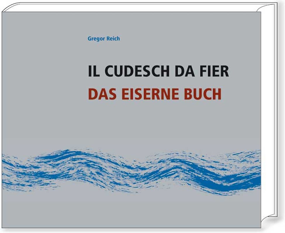 Das eiserne Buch /Il Cudesch da Fier