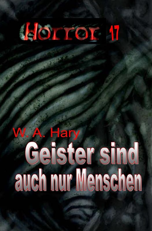 HORROR Buchausgabe / HORROR 017 Buchausgabe: Geister sind auch nur Menschen