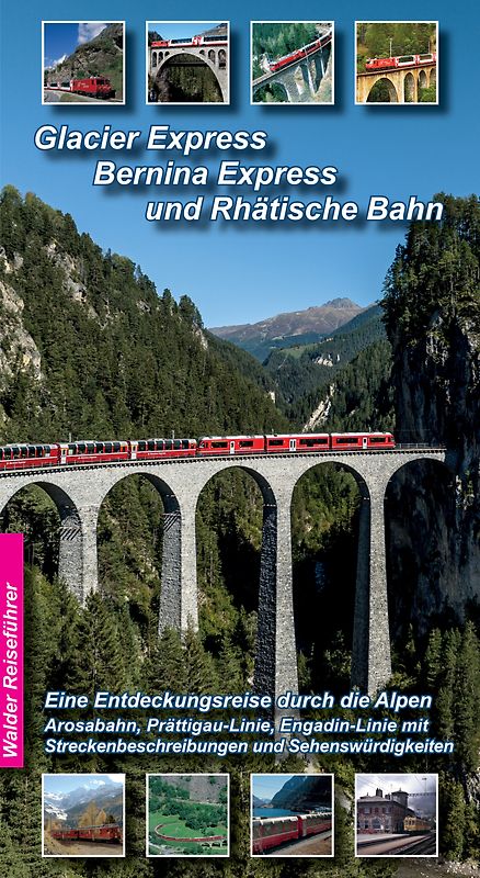 Glacier Express, Bernina Express und Rhätische Bahn