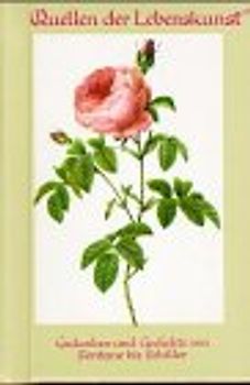 Quellen der Lebenskunst. Von Fontane bis Schiller