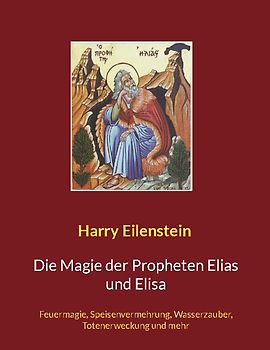 Die Magie der Propheten Elias und Elisa