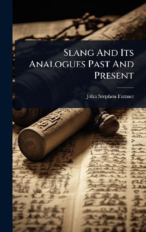Slang And Its Analogues Past And Present