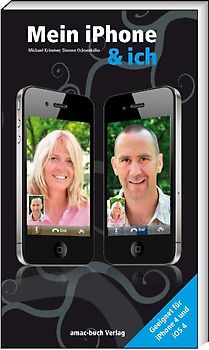Mein iPhone & ich - Geeignet für iPhone 4 und iOS4