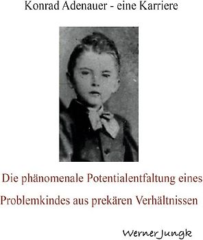 Konrad Adenauer - eine Karriere