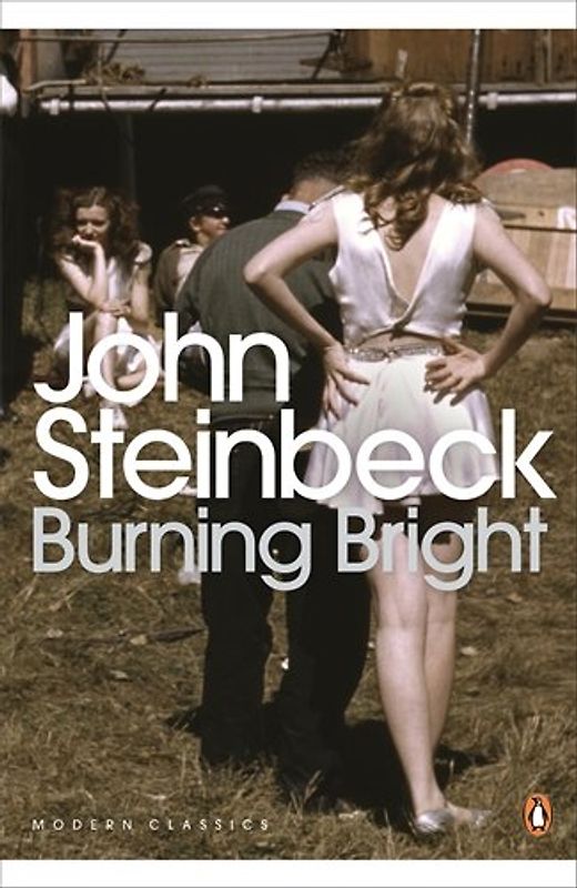 Burning Bright: A Play in Story Form (Penguin Modern Classics) - Steinbeck, John