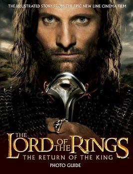 The Lord of the Rings, The Return of the King Photo Guide - John R. R. Tolkien
