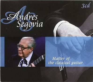 Andres Segovia - Master of the Classical Guitar
