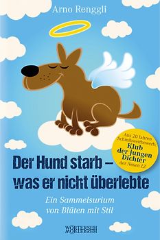 Der Hund starb - was er nicht überlebte