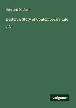 Hester: A Story of Contemporary Life