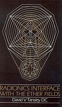 Radionics Interface With The Ether-Fields