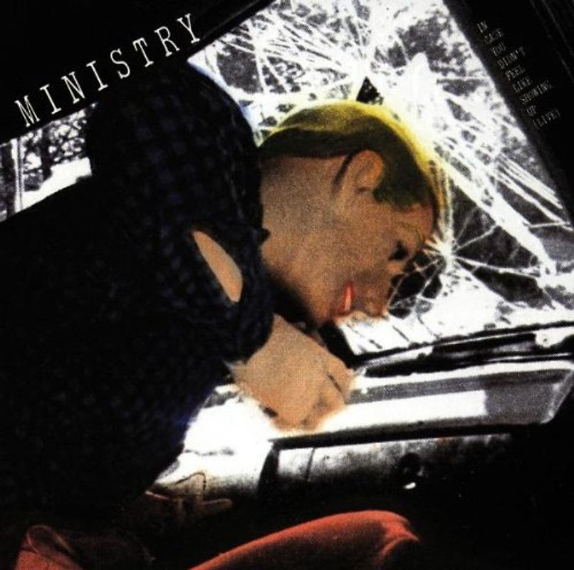 Ministry - In Case You Didn'T Feel Like