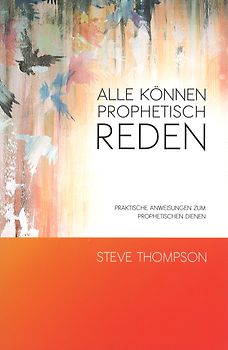 Alle können prophetisch reden