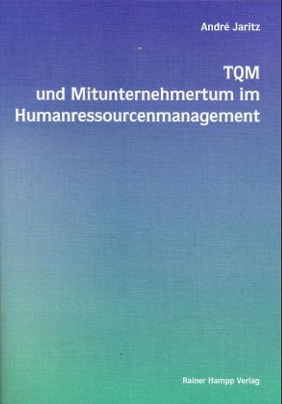 TQM und Mitunternehmertum im Humanressourcenmanagement