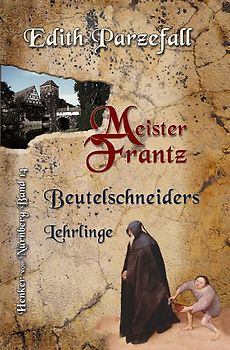 Meister Frantz: Beutelschneiders Lehrlinge