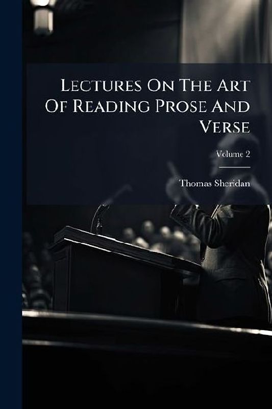 Lectures On The Art Of Reading Prose And Verse; Volume 2