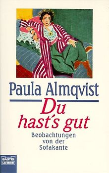 Du hast's gut