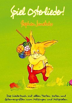 Spiel Osterlieder!  Die schönsten neuen Kinderlieder zu Ostern