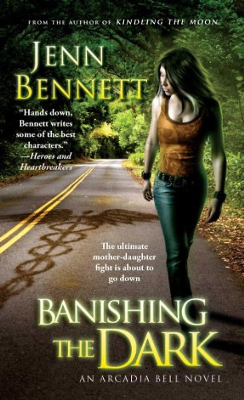 Banishing the Dark (The Arcadia Bell series) - Bennett, Jenn