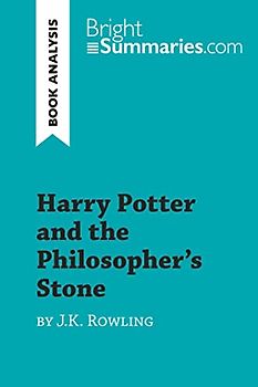 Harry Potter and the Philosopher's Stone by J.K. Rowling (Book Analysis): Detailed Summary, Analysis and Reading Guide (BrightSummaries.com)