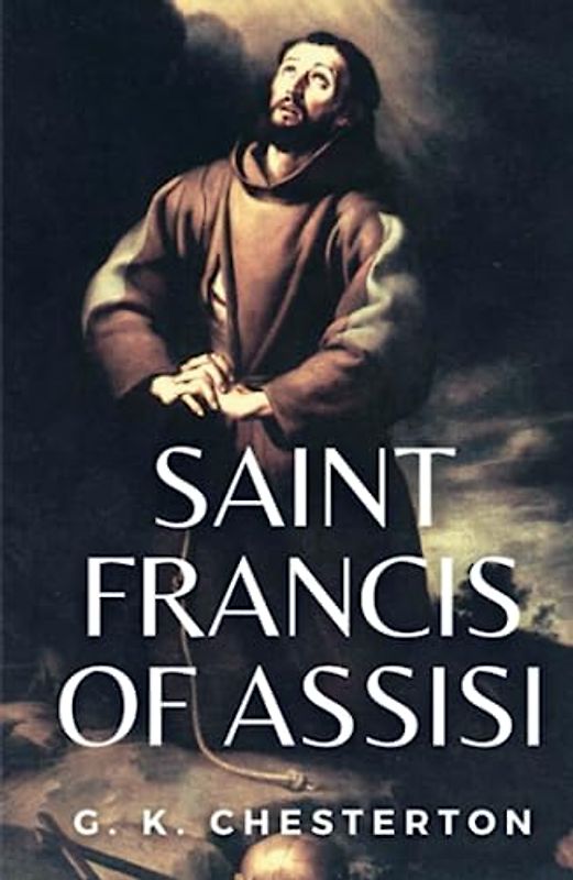Saint Francis of Assisi: (Annotated)