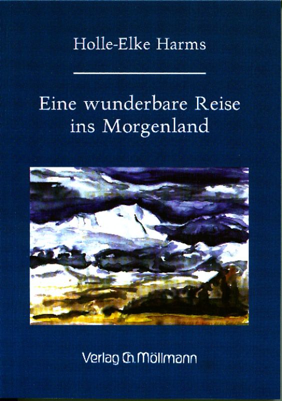 Eine wunderbare Reise ins Morgenland