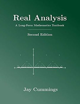 Real Analysis: A Long-Form Mathematics Textbook (The Long-Form Math Textbook Series)