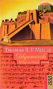 Gilgamesch. König von Uruk. König von Uruk. Roman