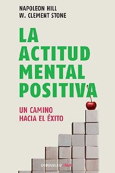 La Actitud Mental Positiva / Success Through a Positive Mental Attitude