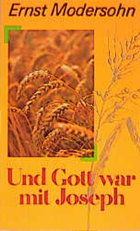Und Gott war mit Josef