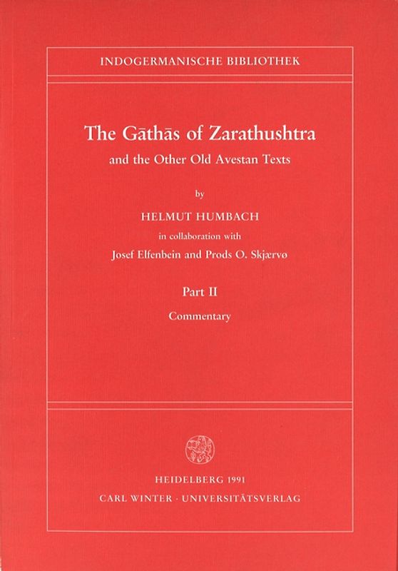 The Gãthãs of Zarathushtra / Commentary
