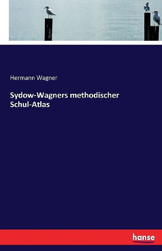 Sydow-Wagners methodischer Schul-Atlas